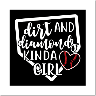 Dirt and Diamonds Kinda Girl Softball Baseball Posters and Art